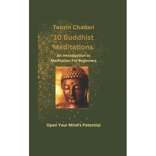 10 Buddhist Meditations: An Introduction to Meditation For Beginners - Paperback