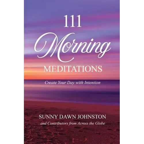 111 Morning Meditations: Create Your Day with Intention - Paperback