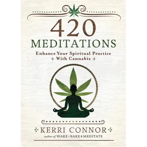420 Meditations: Enhance Your Spiritual Practice with Cannabis - Paperback