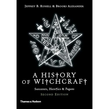 A History of Witchcraft: Sorcerers, Heretics, & Pagans - Paperback