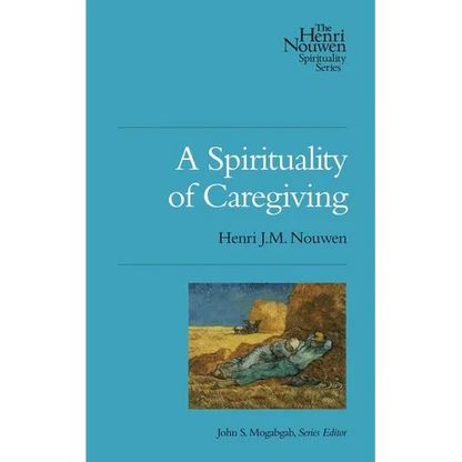 A Spirituality of Caregiving - Paperback