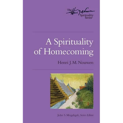 A Spirituality of Homecoming - Paperback