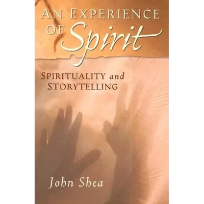 An Experience of Spirit: Spirituality and Storytelling - Paperback