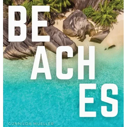 Beaches: Blissful Beach Coffee Table Book - Hardcover